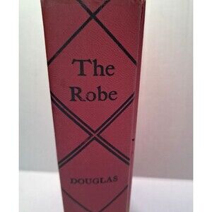 The Robe by Lloyd C. Douglas Hardcover Book